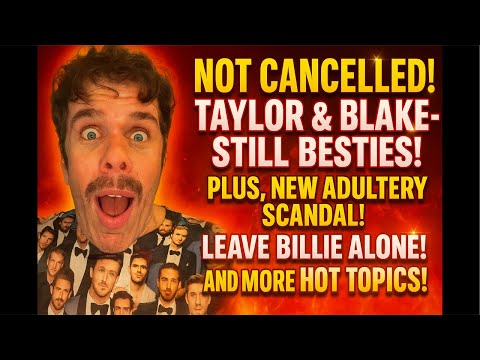 Blake Lively And Taylor Swift Reconcile - In Person! Nicole Kidman Cheated On Keith Urban? Billie Eilish Attacked! And MORE Hot Topics!