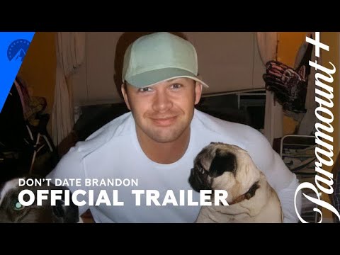 Don’t Date Brandon | Official Trailer | Paramount+