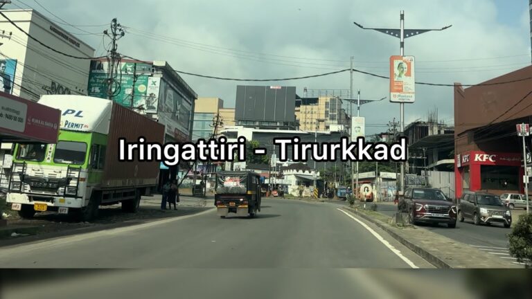 Iringattiri to Tirurkkad road trip via Perinthalmanna | 4K