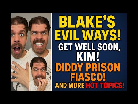 Justin Baldoni Hit HARDER! Diddy’s Prison Scare! Kim Kardashian’s Health Drama!! And More HOT TOPICS! | Perez Hilton