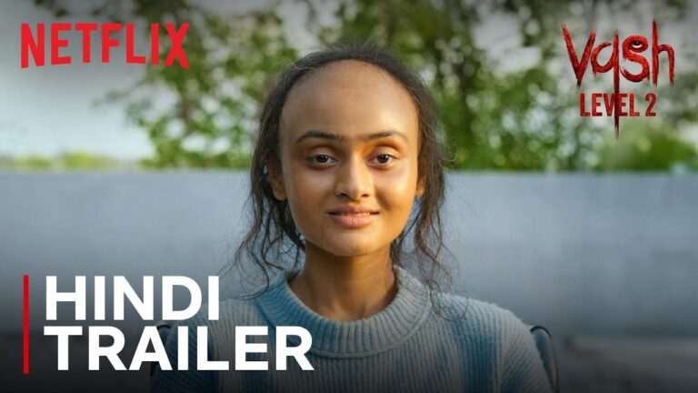 Vash Level 2 | Hindi Trailer | Janki Bodiwala, Hiten Kumar | Hindi | Netflix India