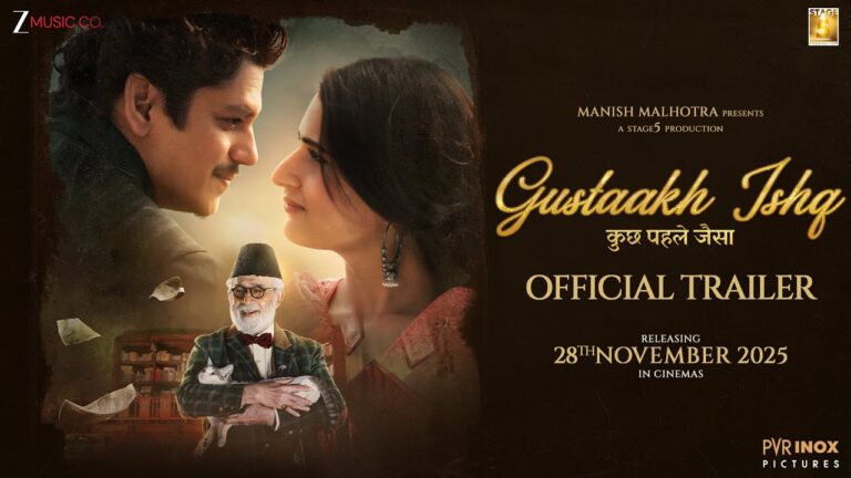 Gustaakh Ishq – Official Trailer | Naseeruddin Shah, Vijay Varma, Fatima Sana Shaikh, Sharib Hashmi