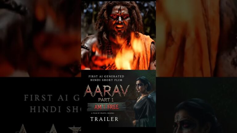 TRUST ME this film was made by AI🔥AARAV | Official Trailer