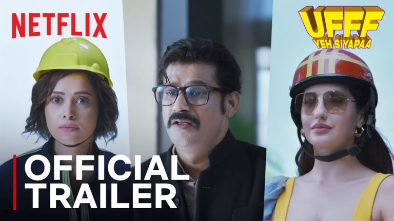 Ufff Yeh Siyapaa | Official Trailer | Sohum Shah, Nora Fatehi, Nushrratt | Netflix India