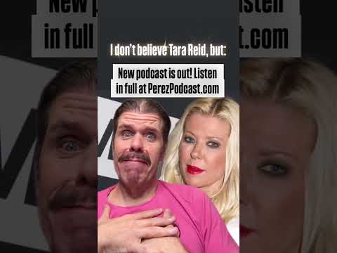 I Don't Believe Tara Reid, BUT… | Perez Hilton