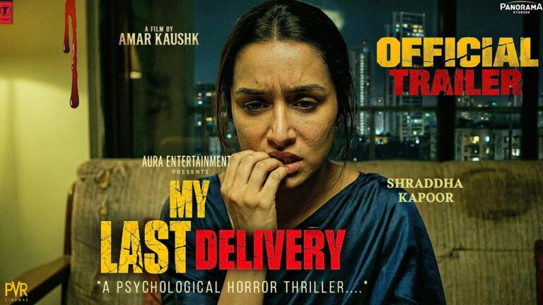 My Last Delivery | Official Trailer | Shraddha Kapoor | Raghav Juyal | Rajat Bedi| New Movie Trailer
