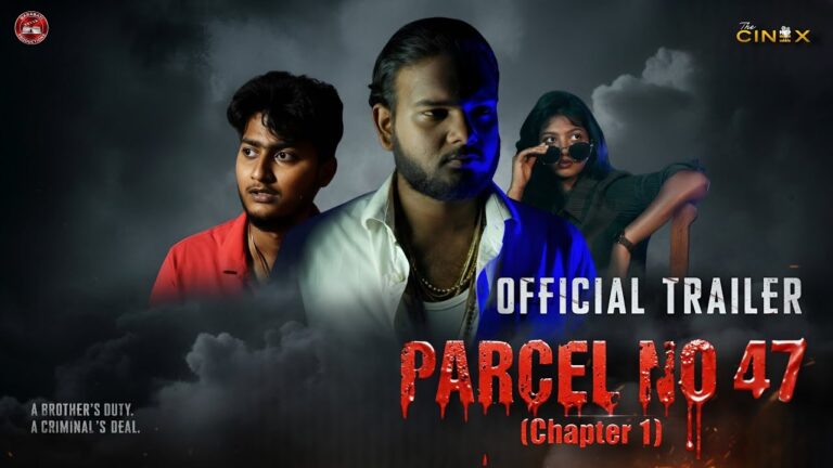 PARCEL NO 47 | OFFICIAL TRAILER | Featuring @CuttackToka