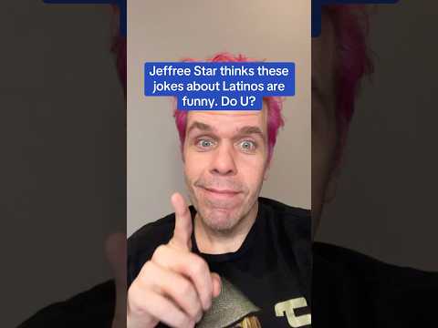 Jeffree Star Makes Latinos The Punchline Of His "Jokes" And: