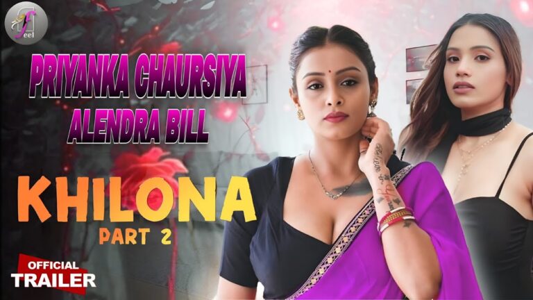 Khilona | Part 2 | Official Trailer | Feel App | Priyanka Chaursiya Alendra Bill Series Explained