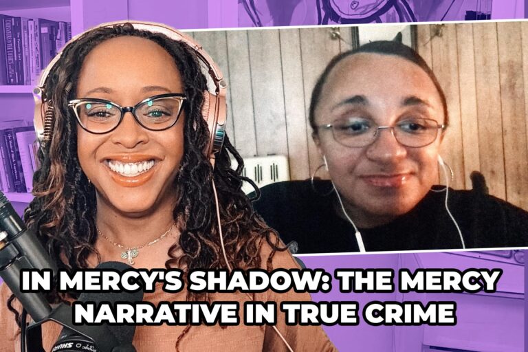 The Mercy Narrative in True Crime (Podcast)