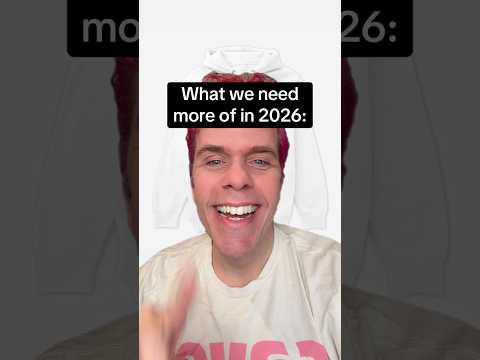 What We Need More Of In 2026: