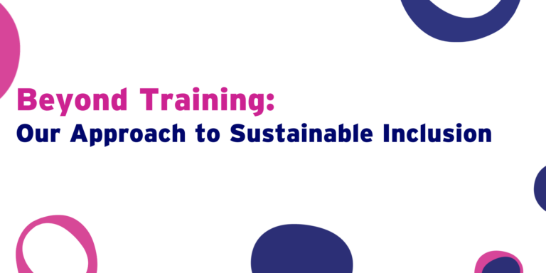 Beyond Training: Our Approach to Sustainable Inclusion