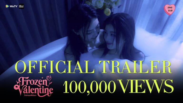 Frozen Valentine ปิ๊งรักคุณพี่เย็นชา I OFFICIAL TRAILER