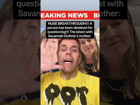 HUGE BREAKTHROUGH!!! A Person Has Been Detained For Questioning!!! The Latest With Savannah Guthrie's Mother: