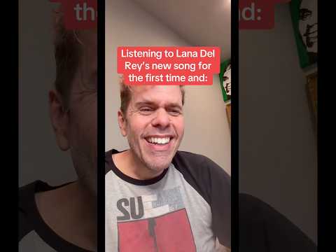 Listening To Lana Del Rey's New Song For The First Time And: