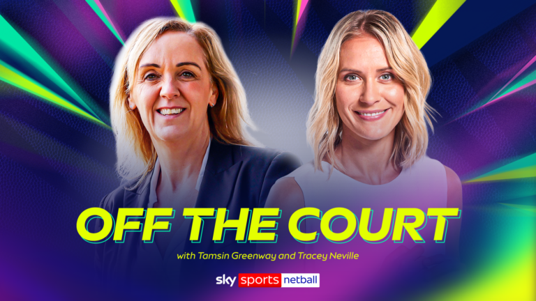 Sky Sports Netball: Off the Court with Tamsin Greenway and Tracey Neville | Netball News