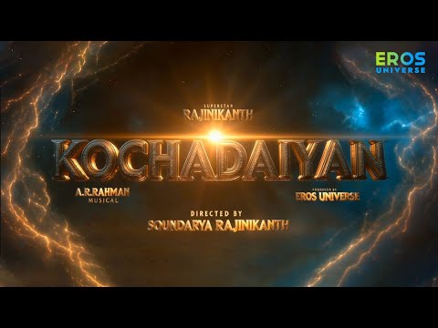 Kochadaiyan – Official Teaser by Eros Universe | Rajinikanth | Soundarya R | Deepika Padukone