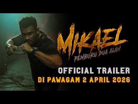 MIKAEL (OFFICIAL TRAILER) DI PAWAGAM 2 APRIL 2026
