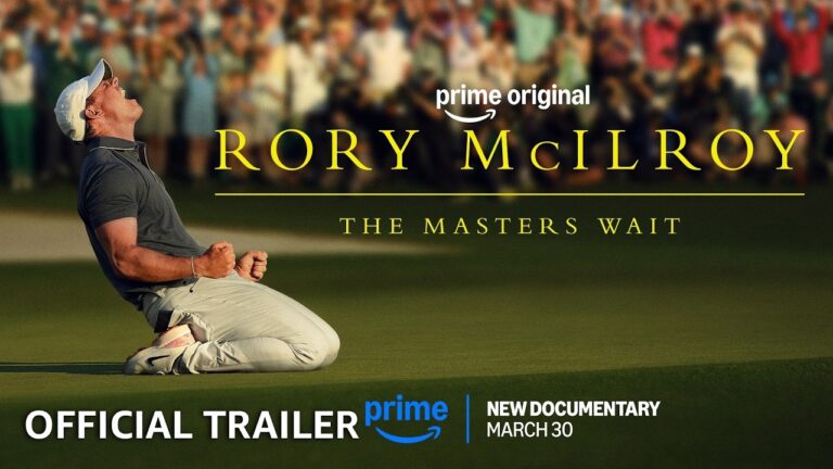 Rory McIlroy: The Masters Wait – Official Trailer | Prime Video