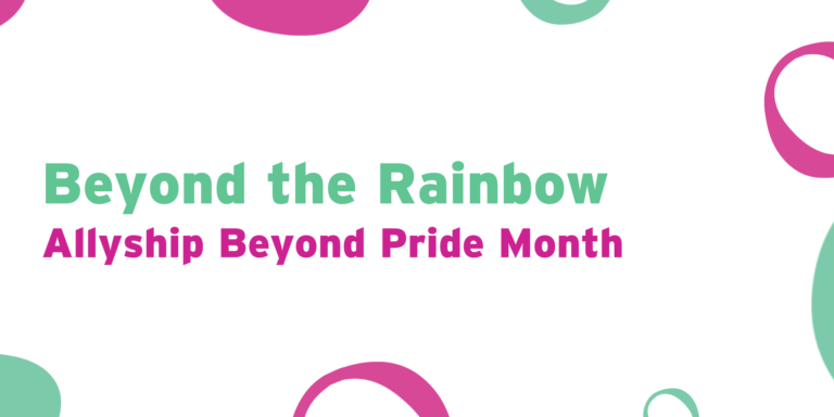 Beyond the Rainbow: Allyship Beyond Pride Month