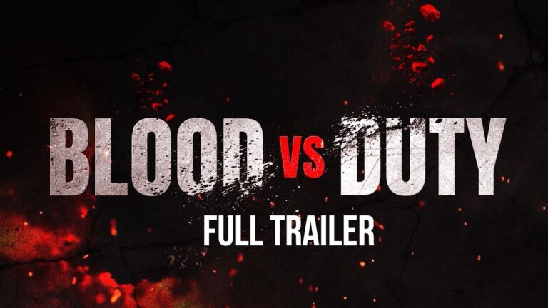 Blood vs Duty – Official Trailer