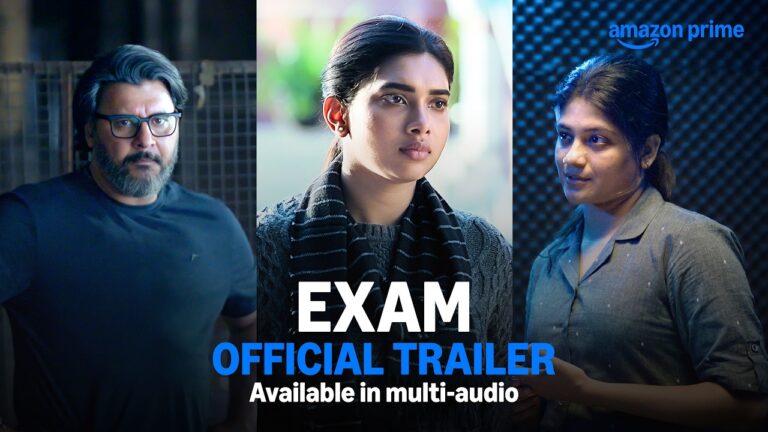 Exam – Official Trailer | Dushara Vijayan, Aditi Balan, Abbas | Available In Tamil, Telugu & Hindi