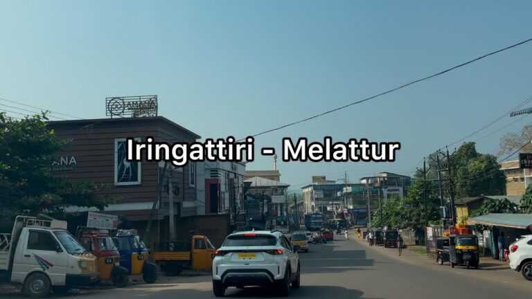 Iringattiri to Melattur road trip | 4K