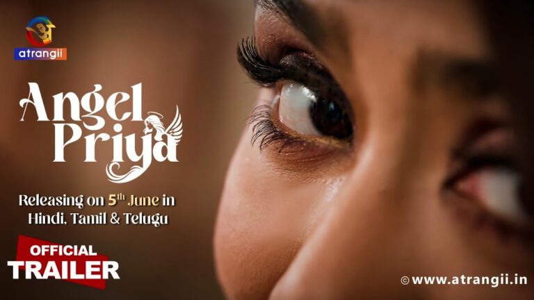 ANGEL PRIYA | Official Trailer | Atrangii Originals | Releasing on 5th June on Atrangii App