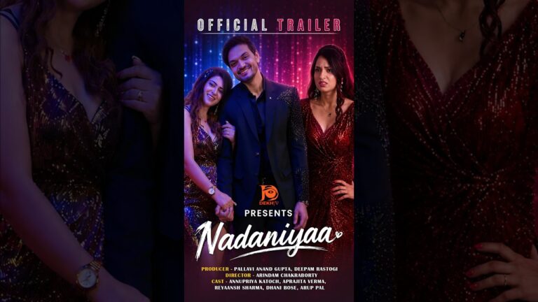 Pyaar, Jalan Aur Badla | Nadaniyaa Official Trailer | | DEKHTv | Coming Soon