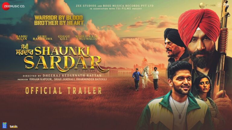 Shaunki Sardar – Official Trailer | Babbu Maan, Guru Randhawa, Guggu Gill, Nimrit Kaur Ahluwalia