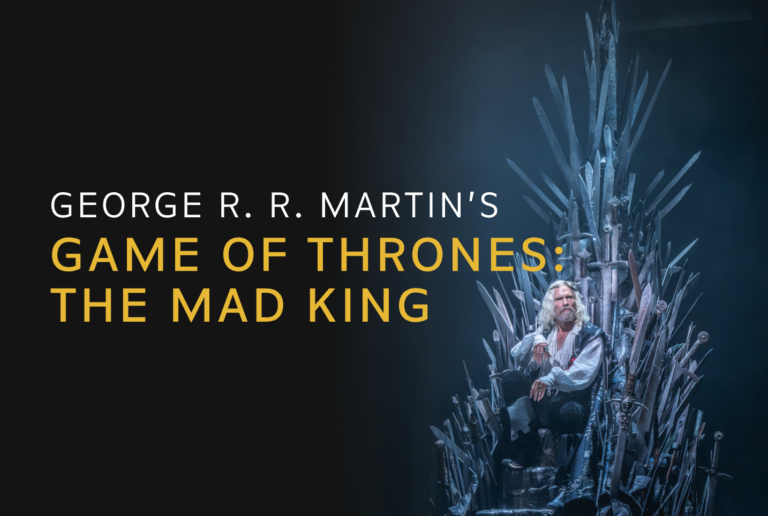 Game of Thrones: The Mad King Heads to London; RSC Puppetry Solved Problem Shakespeare Couldn’t