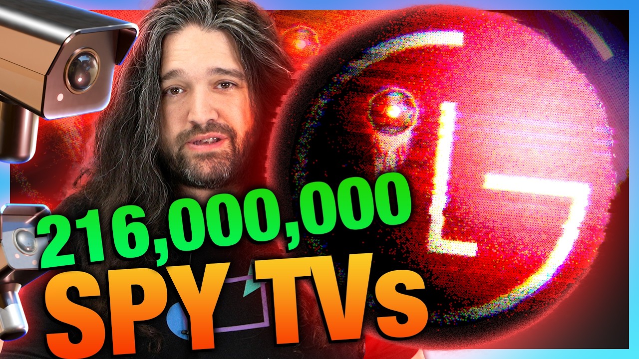 216,000,000 Spy TVs | The LG Smart TV Problem - YouTube