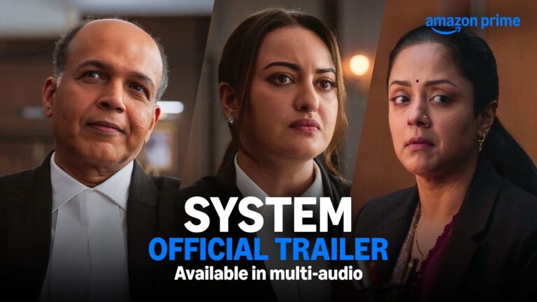 System – Official Trailer | Sonakshi Sinha, Jyotika, Ashutosh Gowariker | Available In Multi – Audio