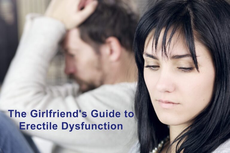 The Girlfriend’s Guide to Erectile Dysfunction